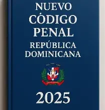 Photo of El nuevo Código Penal establece responsabilidad penal para empresas en República Dominicana